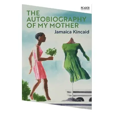 Autobiography of My Mother - Kincaid, Jamaica