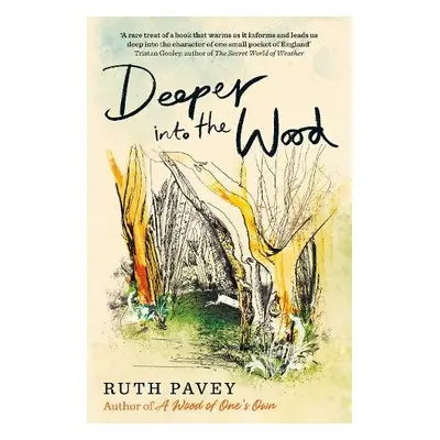 Deeper Into the Wood - Pavey, Ruth