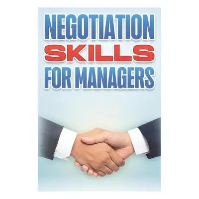 Negotiation Skills for Managers - Hawkins, D K