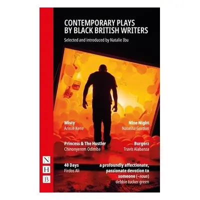 Contemporary Plays by Black British Writers - Alabanza, Travis a Ali, Firdos a Gordon, Natasha a