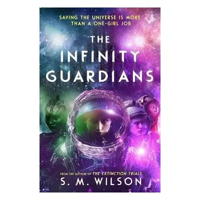 Infinity Guardians - Wilson, S.M.