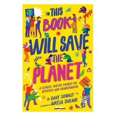 This Book Will Save the Planet - Sigwalt, Dany