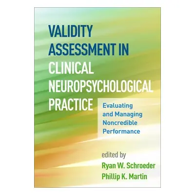 Validity Assessment in Clinical Neuropsychological Practice