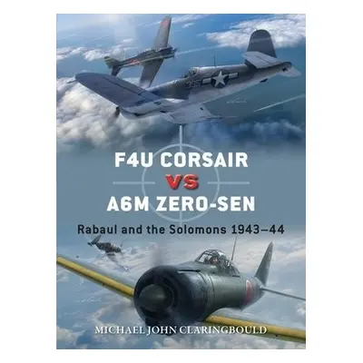 F4U Corsair versus A6M Zero-sen - Claringbould, Mr Michael John