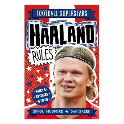 Football Superstars: Haaland Rules - Mugford, Simon