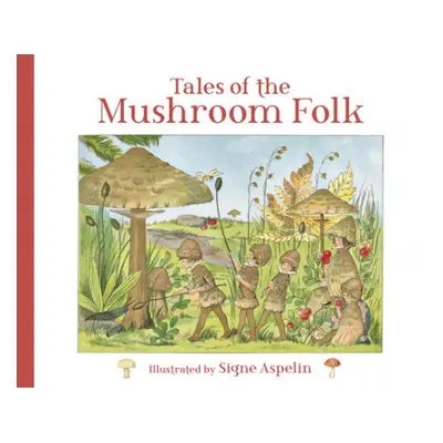 Tales of the Mushroom Folk - Aspelin, Signe