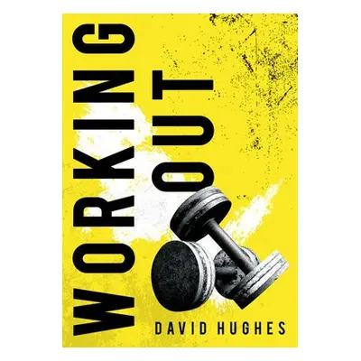 Working Out - Hughes, David