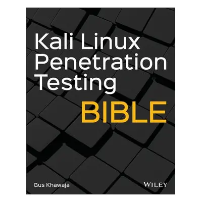 Kali Linux Penetration Testing Bible - Khawaja, Gus