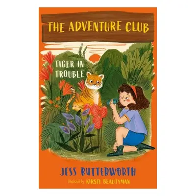 Adventure Club: Tiger in Trouble - Butterworth, Jess