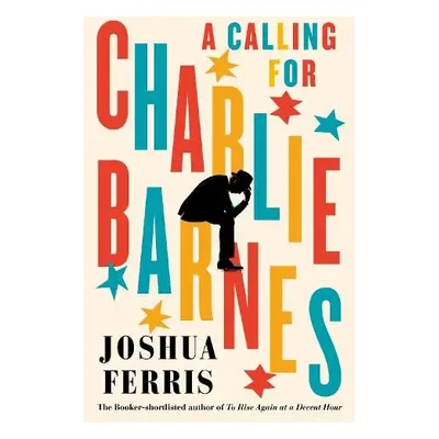 Calling for Charlie Barnes - Ferris, Joshua