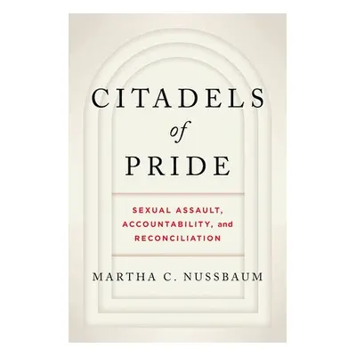 Citadels of Pride - Nussbaum, Martha C. (University of Chicago)