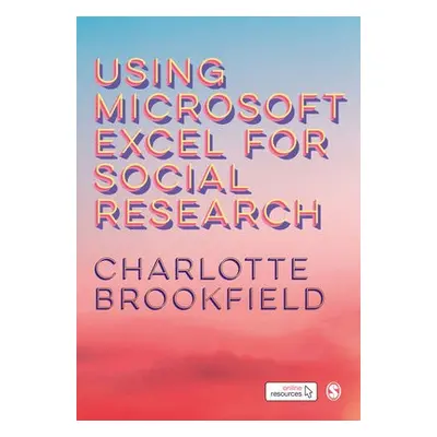 Using Microsoft Excel for Social Research - Brookfield, Charlotte