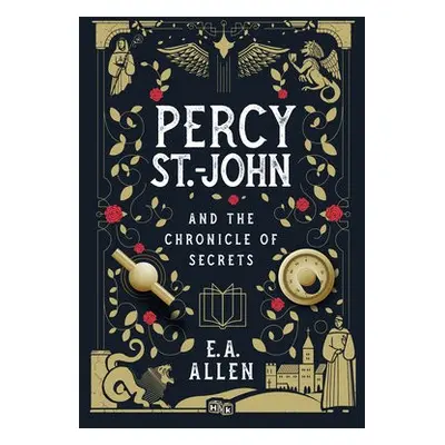 Percy St. John and the Chronicle of Secrets - Allen, E.A.