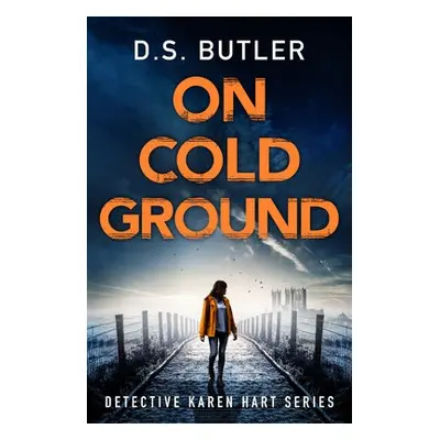 On Cold Ground - Butler, D. S.