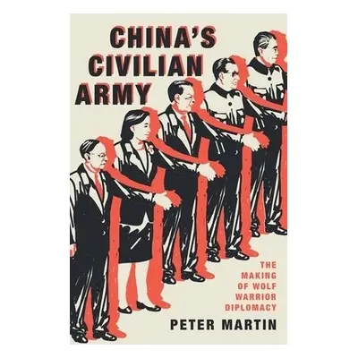 China's Civilian Army - Martin, Peter (Correspondent, Bloomberg, Correspondent, Bloomberg, Bloom