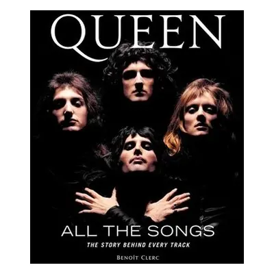 Queen All the Songs - Clerc, Benoit