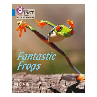 Fantastic Frogs - Miles, Liz