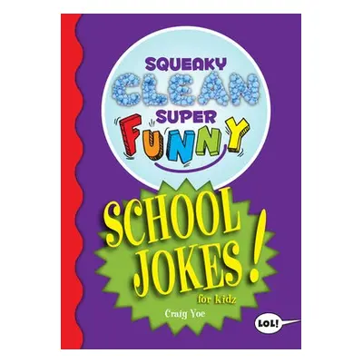 Squeaky Clean Super Funny School Jokes for Kidz - Yoe, Craig