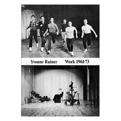 Yvonne Rainer: Work 1961-73