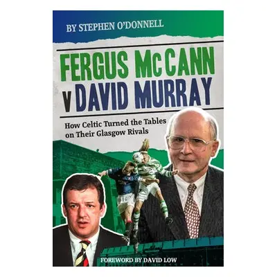 Fergus McCann Versus David Murray - O'Donnell, Stephen