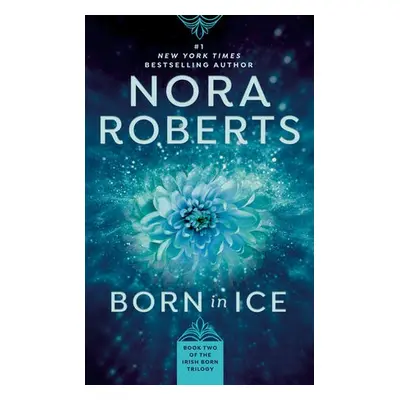 Born in Ice - Roberts, Nora