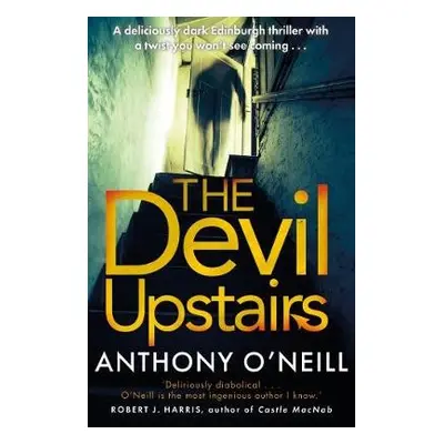 Devil Upstairs - O'Neill, Anthony