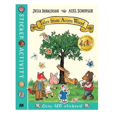 Tales from Acorn Wood Sticker Book - Donaldson, Julia