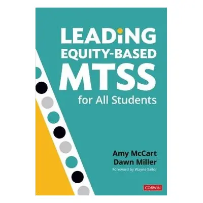 Leading Equity-Based MTSS for All Students - McCart, Amy (University of Kansas, USA) a Miller, D