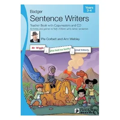 Sentence Writers Teacher Book with Copymasters and CD: Years 3-4 - Corbett, Pie a Webley, Ann