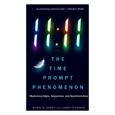 11:11 the Time Prompt Phenomenon - New Edition - Jones, Marie D. (Marie D. Jones) a Flaxman, Lar