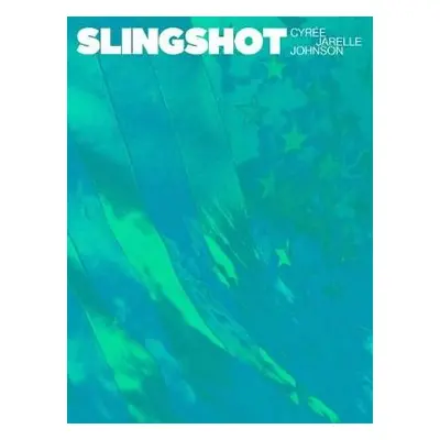 SLINGSHOT - Johnson, Cyre Jarelle