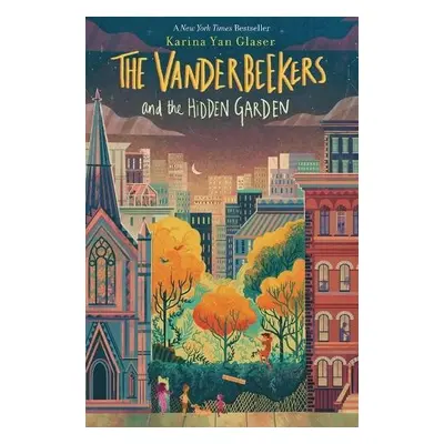 Vanderbeekers and the Hidden Garden - Glaser, Karina Yan