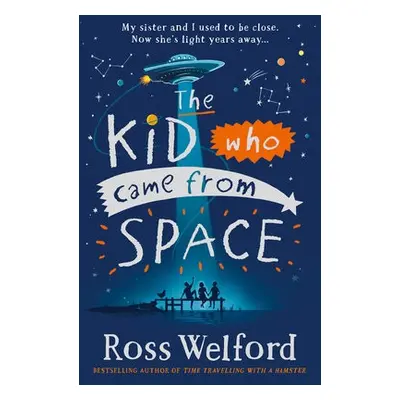 Kid Who Came From Space - Welford, Ross