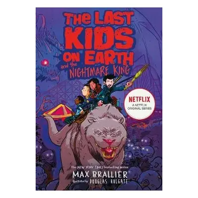 Last Kids on Earth and the Nightmare King - Brallier, Max