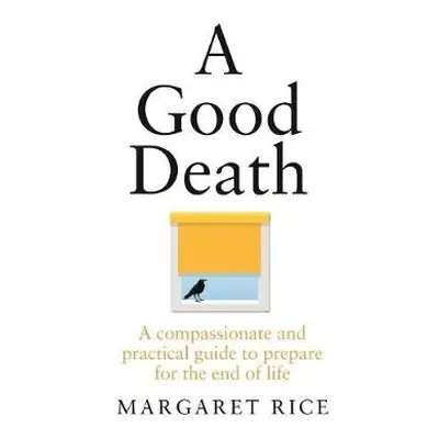 Good Death - Rice, Margaret