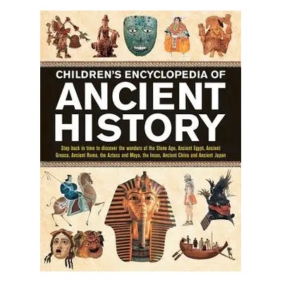 Children's Encyclopedia of Ancient History - Steele, Philip