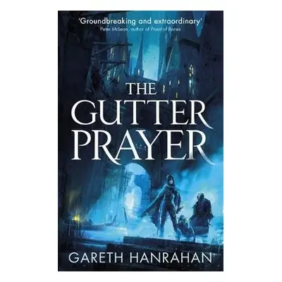 Gutter Prayer - Hanrahan, Gareth