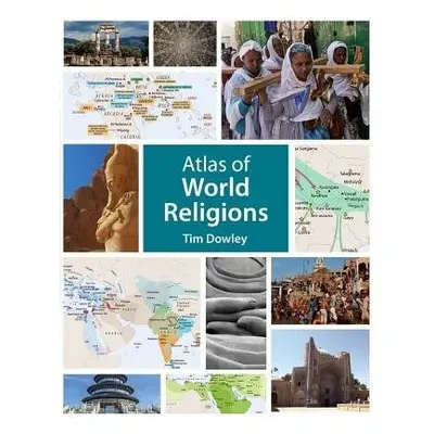 Atlas of World Religions - Dowley, Tim