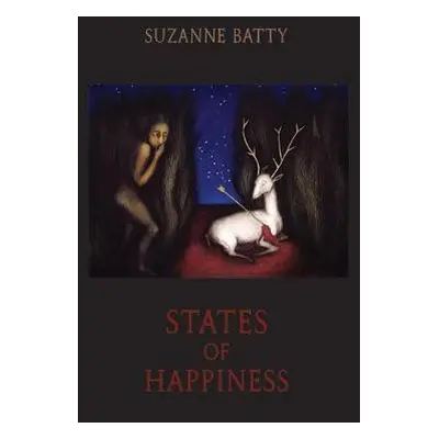 States of Happiness - Batty, Suzanne