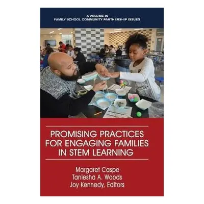 Promising Practices for Engaging Families in STEM Learning