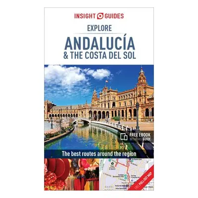 Insight Guides Explore Andalucia a Costa del Sol (Travel Guide with Free eBook) - APA Publicatio