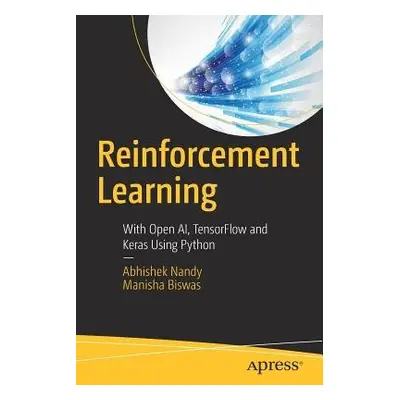 Reinforcement Learning - Nandy, Abhishek a Biswas, Manisha