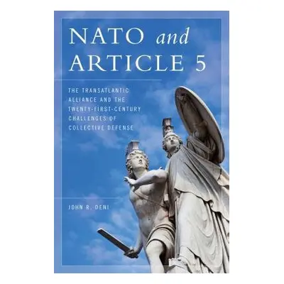 NATO and Article 5 - Deni, John R.