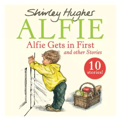 Alfie Gets in First and Other Stories - Hughes, Shirley