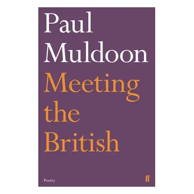 Meeting the British - Muldoon, Paul