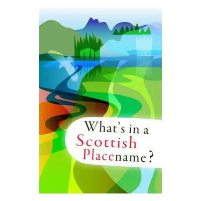 What's in a Scottish Placename?