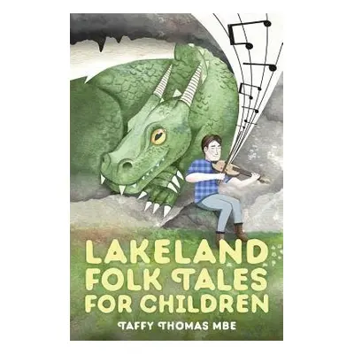 Lakeland Folk Tales for Children - Thomas, Taffy