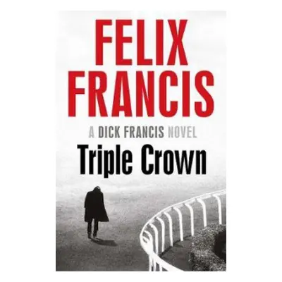 Triple Crown - Francis, Felix