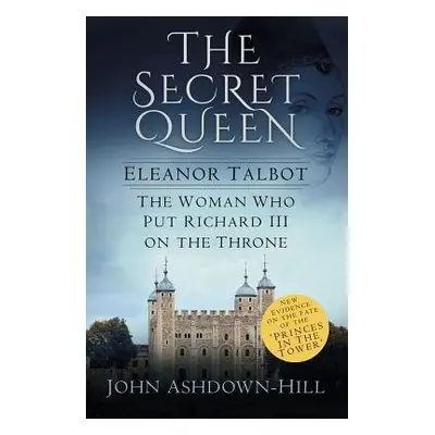 Secret Queen - Ashdown-Hill, John