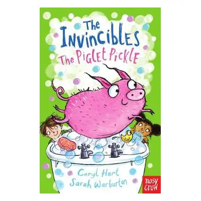 The Invincibles: The Piglet Pickle - Hart, Caryl